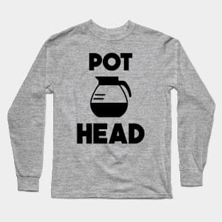 Pothead Long Sleeve T-Shirt